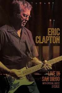 Eric Clapton - Live In San Diego (with Special Guest JJ Cale) - Poster