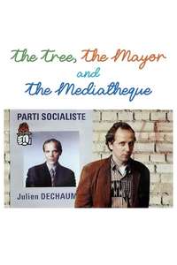 The Tree  the Mayor and the Mediatheque - Posters