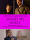 Shoot Me Nicely