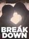 Break Down
