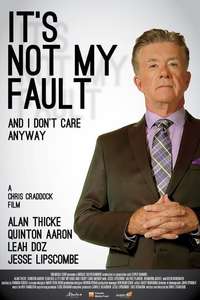 It's Not My Fault and I Don't Care Anyway - Poster