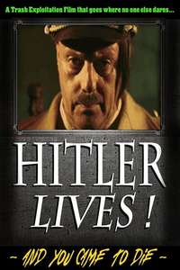 Hitler Lives! - Poster