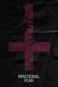 Irrational Fear - Poster