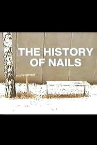 The History of Nails - Poster
