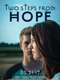 Two Steps From Hope