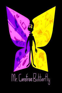 Mr. Carefree Butterfly - Poster
