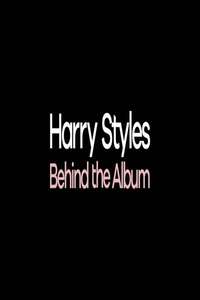 Harry Styles: Behind the Album - Poster