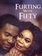 Flirting With Fifty