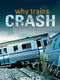 Why Trains Crash