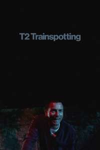 T2 Trainspotting - Poster