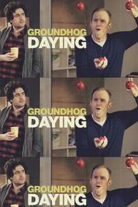 Groundhog Daying - Poster