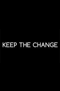 Keep the Change - Poster