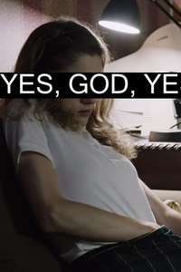 Yes  God  Yes - Poster