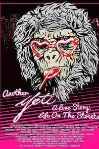 Another Yeti a Love Story: Life on the Streets - Posters