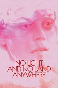 No Light and No Land Anywhere - Poster