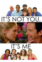 It's Not You  It's Me