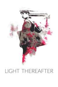 Light Thereafter - Poster