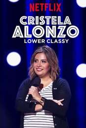 Cristela Alonzo: Lower Classy