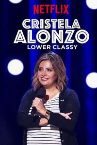 Cristela Alonzo: Lower Classy - Poster