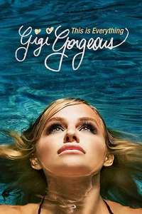 This Is Everything: Gigi Gorgeous - Posters