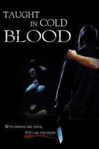 Taught in Cold Blood - Poster