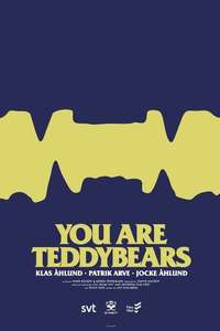 You Are Teddybears - Poster