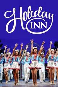 Holiday Inn  the New Irving Berlin Musical: Live - Poster