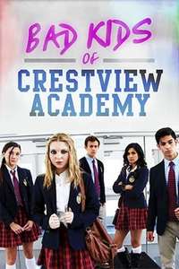 Bad Kids of Crestview Academy - Poster