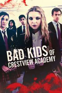 Bad Kids of Crestview Academy - Poster