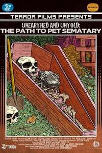 Unearthed & Untold: The Path to Pet Sematary - Poster