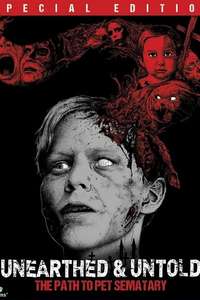 Unearthed & Untold: The Path to Pet Sematary - Poster