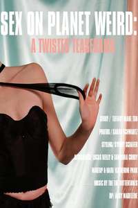 Sex on Planet Weird: A Twisted Teaserama - Poster