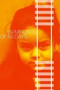 69 Minutes of 86 Days - Poster