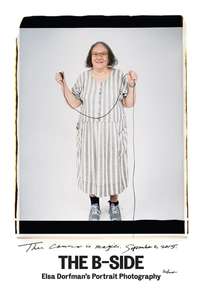 The B-Side: Elsa Dorfman's Portrait Photography - Poster