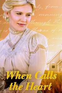 When Calls the Heart - Posters