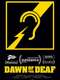 Dawn of the Deaf