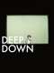 Deep Down