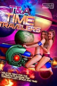T&A Time Travelers - Poster