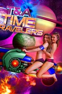 T&A Time Travelers - Poster