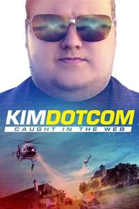 Kim Dotcom: Caught in the Web - Poster