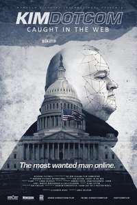 Kim Dotcom: Caught in the Web - Poster