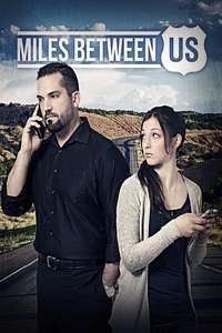 Miles Between Us - Poster
