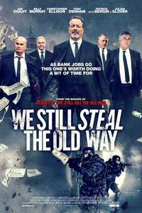 We Still Steal the Old Way - Poster