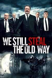 We Still Steal the Old Way - Poster
