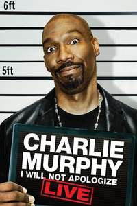 Charlie Murphy: I Will Not Apologize - Poster