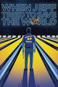 When Jeff Tried to Save the World - Poster