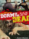 Dorm of the Dead