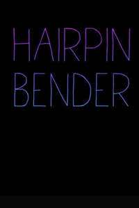 Hairpin Bender - Poster