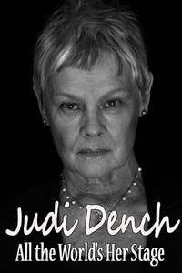 Judi Dench: All the World's Her Stage - Poster