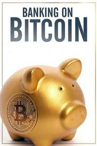 Banking on Bitcoin - Poster